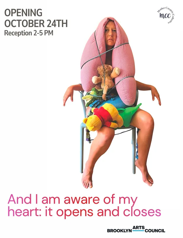 And I am aware of my heart: it opens and closes., Alexandra Carter, Caroline Holder, Caroline McAuliffe, Coralina Rodriguez Meyer, Courtney Dudley, Jess Levey, Jocelyn Russel, Kim Hopson, Las Hermanas Iglesias, Nina Wood, Rose Nestler, Shweta Bist, Tamar Ettun